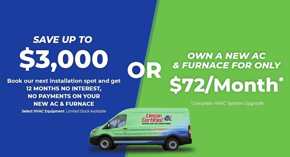 Don't Pay for Your New Furnace & AC for 12 Months OR Own for $72 a Month With Limcan
